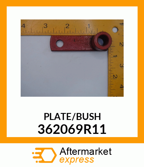 PLATE/BUSH 362069R11