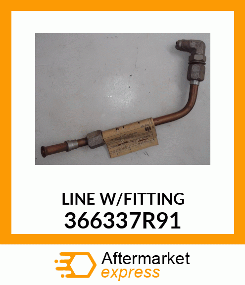 LINE W/FITTING 366337R91