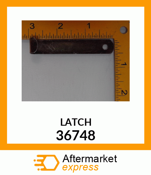 LATCH 36748