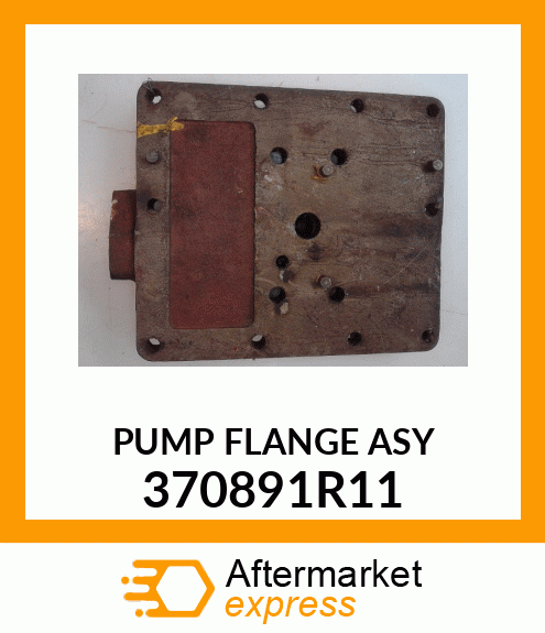 PUMP FLANGE ASY 370891R11