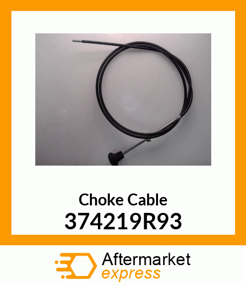 Choke Cable 374219R93