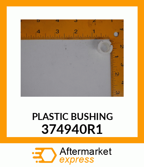 PLASTIC BUSHING 374940R1