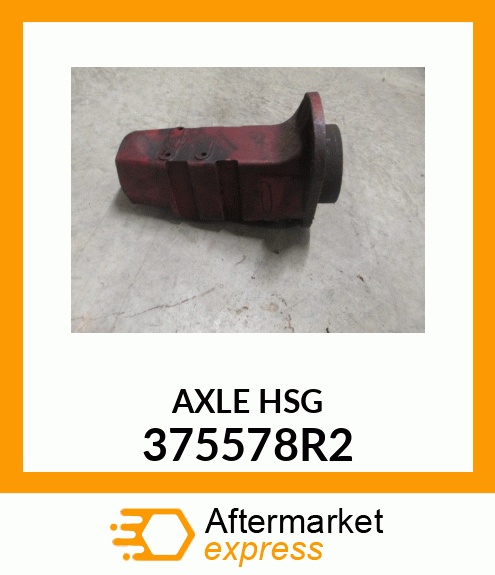 AXLE HSG 375578R2