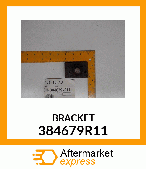 BRACKET 384679R11