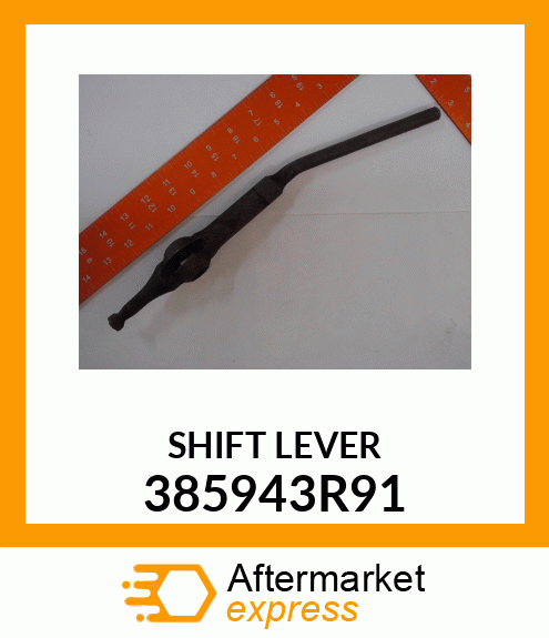 SHIFT LEVER 385943R91