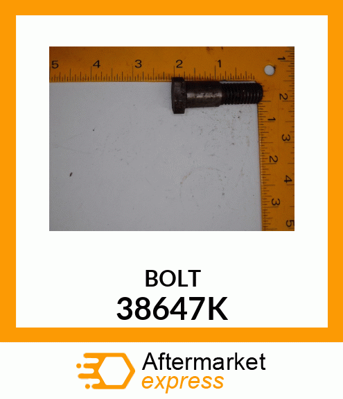 BOLT 38647K