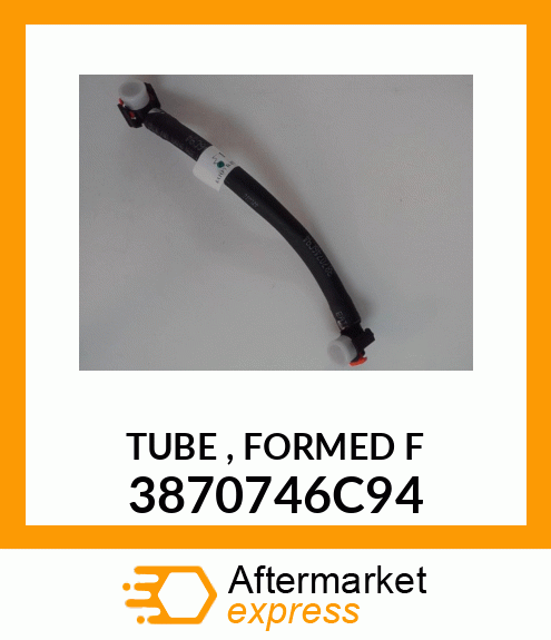 TUBE , FORMED F 3870746C94