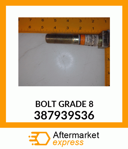 BOLT GRADE 8 387939S36