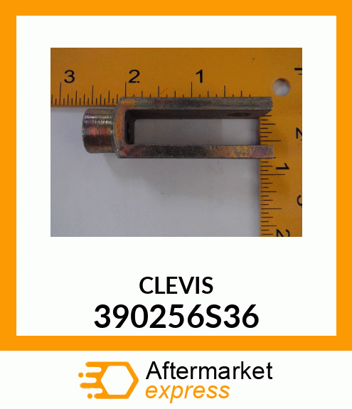 CLEVIS 390256S36