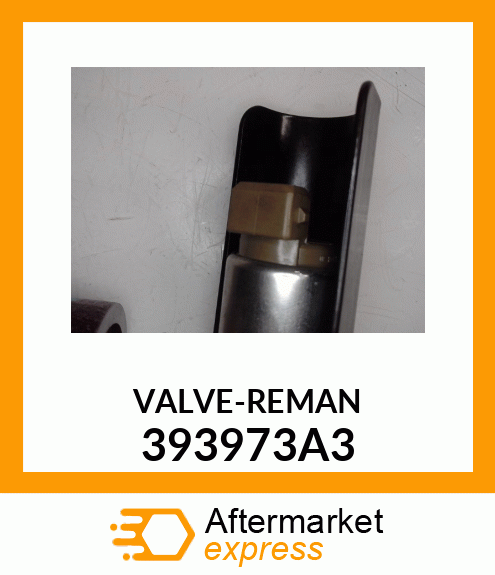 VALVE-REMAN 393973A3