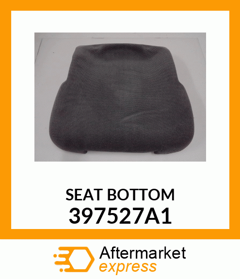 SEAT BOTTOM 397527A1