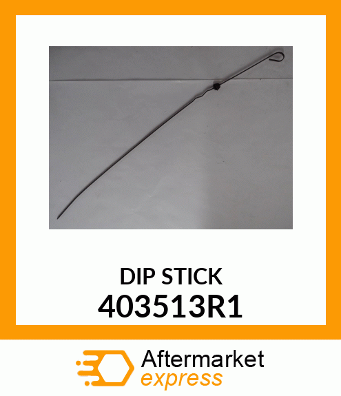 DIP STICK 403513R1