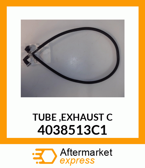 TUBE ,EXHAUST C 4038513C1