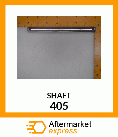 SHAFT 405