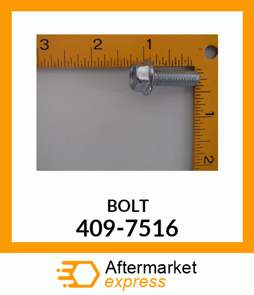 BOLT 409-7516