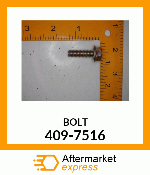 BOLT 409-7516