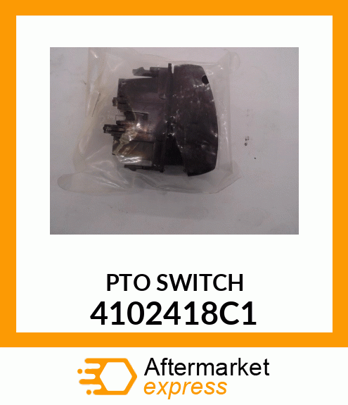 PTO SWITCH 4102418C1