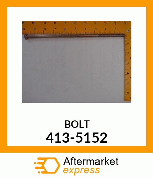 BOLT 413-5152