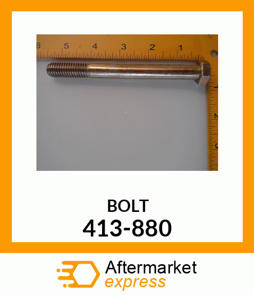 BOLT 413-880