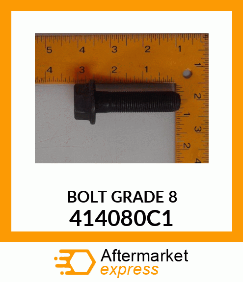 BOLT GRADE 8 414080C1