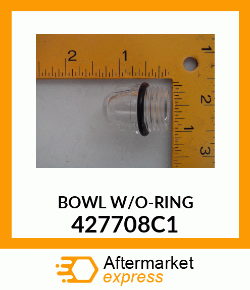 BOWL W/O-RING 427708C1