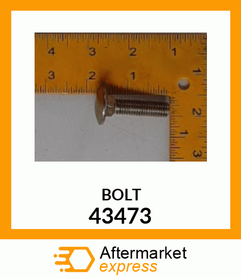 BOLT 43473