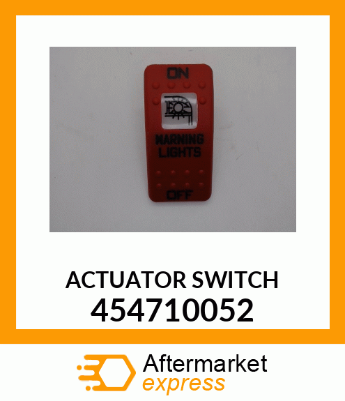ACTUATOR SWITCH 454710052