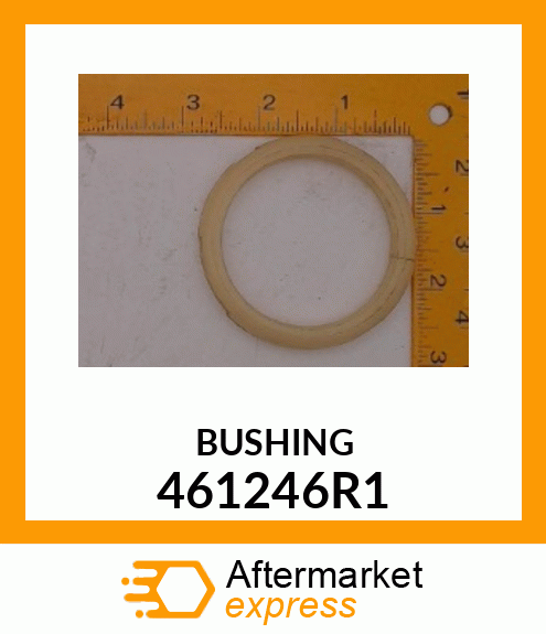 BUSHING 461246R1