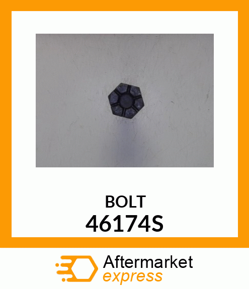 BOLT 46174S