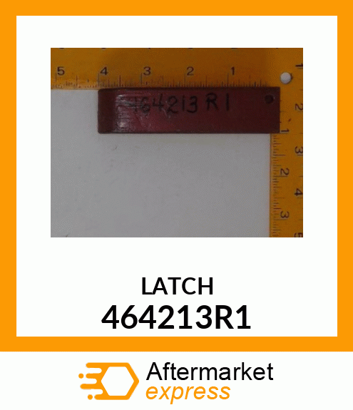 LATCH 464213R1