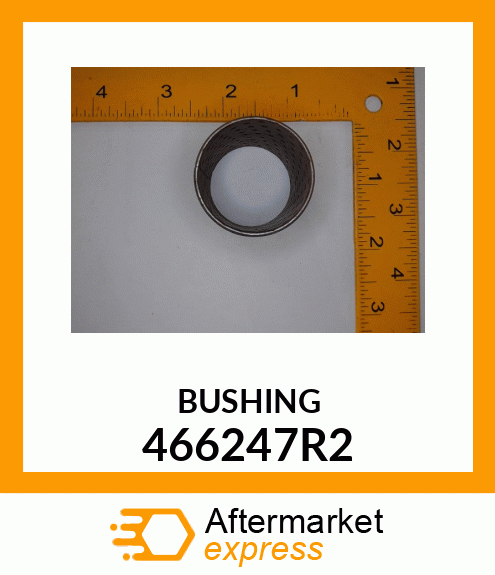 BUSHING 466247R2