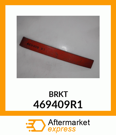 BRKT 469409R1