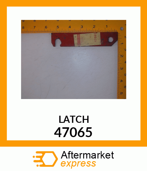 LATCH 47065