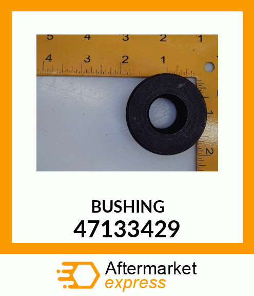 BUSHING 47133429