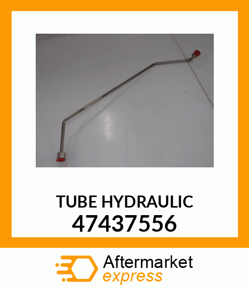 TUBE HYDRAULIC 47437556