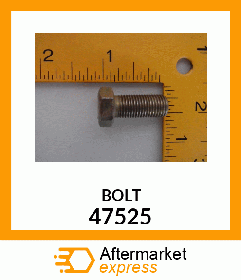 BOLT 47525