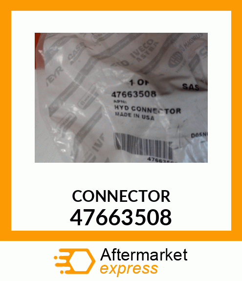 CONNECTOR 47663508