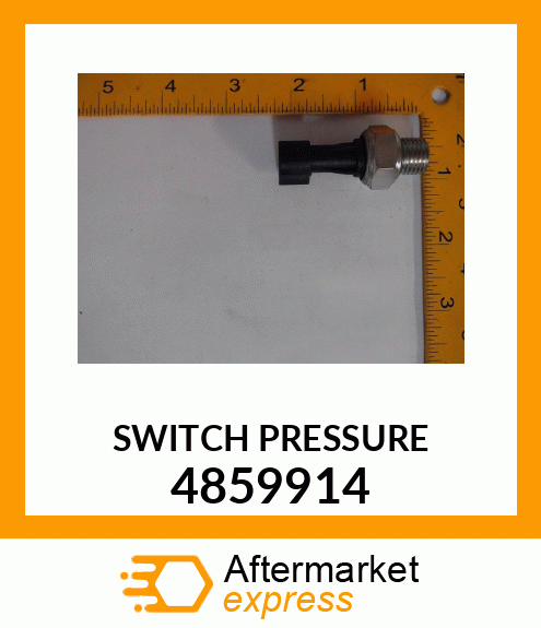 SWITCH PRESSURE 4859914