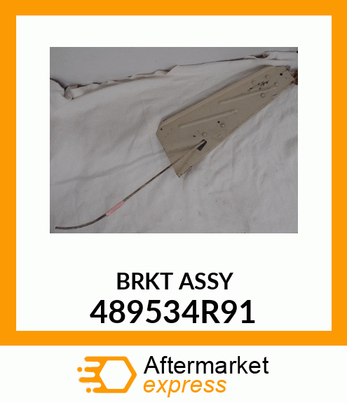 BRKT ASSY 489534R91