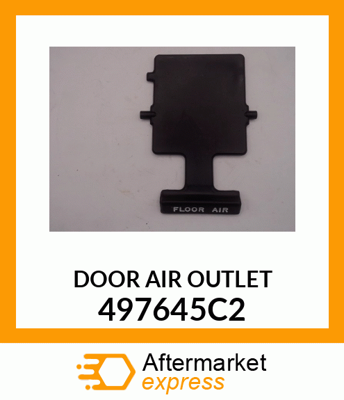 DOOR AIR OUTLET 497645C2