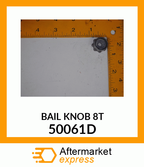 BAIL KNOB 8T 50061D