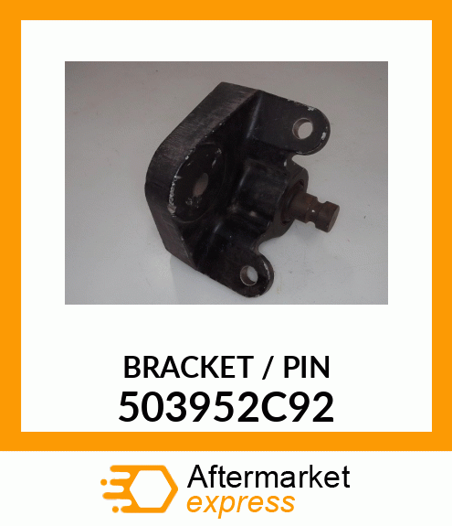 BRACKET / PIN 503952C92