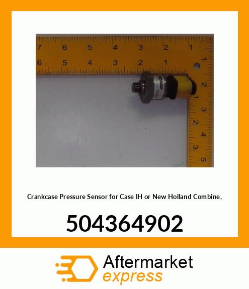 CrankPressure Sensor for IH or New Holland Combine, 504364902 504364902