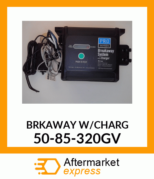 BRKAWAY W/CHARG 50-85-320GV