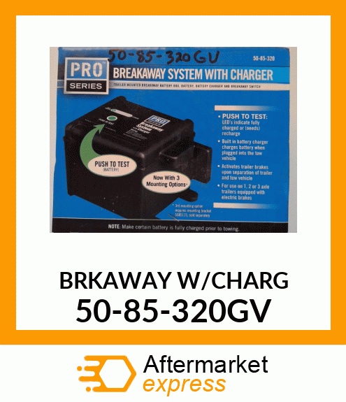 BRKAWAY W/CHARG 50-85-320GV