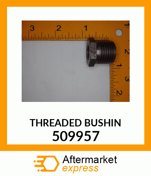 THREADED BUSHIN 509957