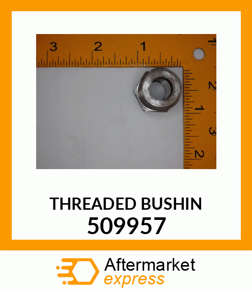 THREADED BUSHIN 509957