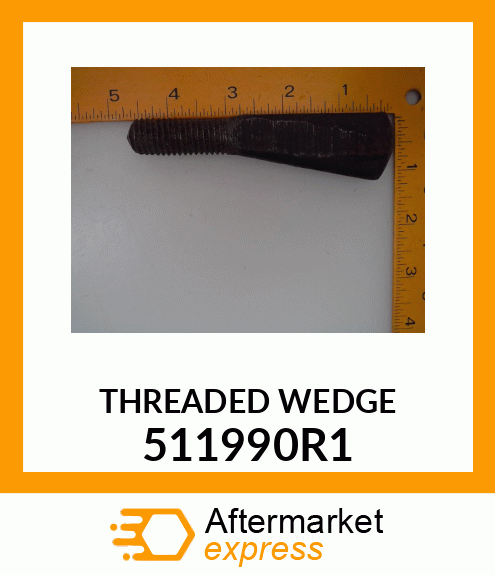 THREADED WEDGE 511990R1