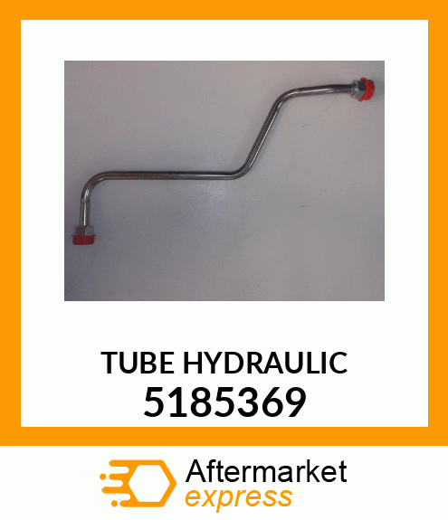 TUBE HYDRAULIC 5185369