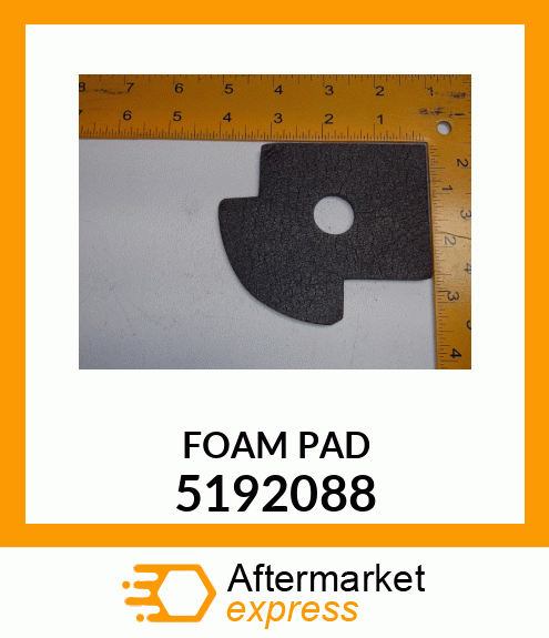 FOAM PAD 5192088